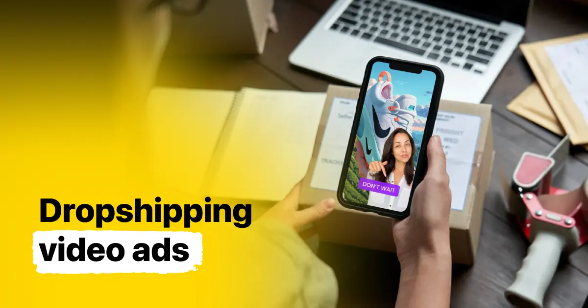 Dropshipping Video Ads in 2024: Tips, Ideas, and Tools